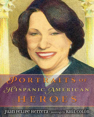 Portraits of Hispanic American Heroes - Hardcover | Diverse Reads
