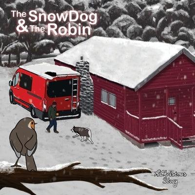 The Snow Dog & The Robin - Paperback | Diverse Reads