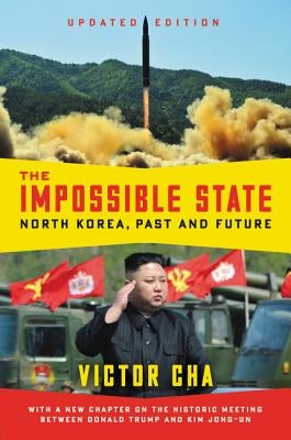 The Impossible State, Updated Edition: North Korea, Past and Future - Paperback | Diverse Reads