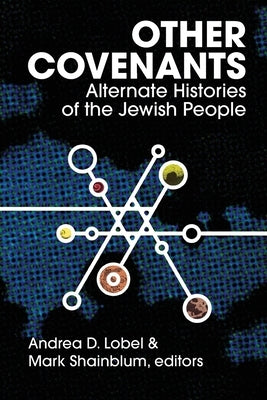 Other Covenants: Alternate Histories of the Jewish People - Paperback | Diverse Reads