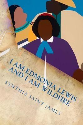 I AM Edmonia Lewis and I AM Wildfire: A Monologue - Paperback |  Diverse Reads