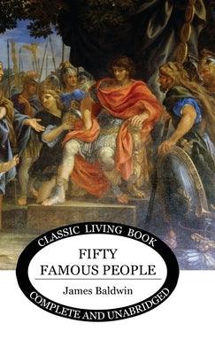 Fifty Famous People - Hardcover | Diverse Reads