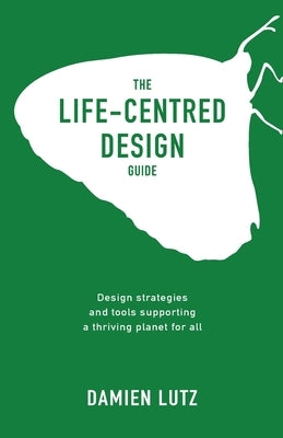 The Life-centred Design Guide - Paperback | Diverse Reads