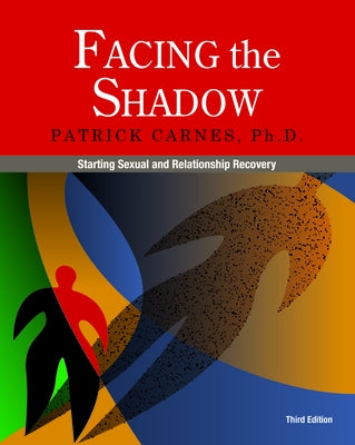 Facing the Shadow [3rd Edition]: Starting Sexual and Relationship Recovery - Paperback | Diverse Reads