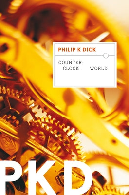 Counter-Clock World - Paperback | Diverse Reads