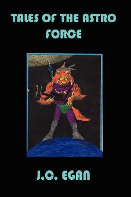 Tales of the Astro Force - Hardcover | Diverse Reads