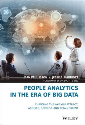 People Analytics in the Era of Big Data: Changing the Way You Attract, Acquire, Develop, and Retain Talent / Edition 1 - Hardcover | Diverse Reads
