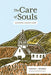 The Care of Souls: Cultivating a Pastor's Heart - Hardcover | Diverse Reads