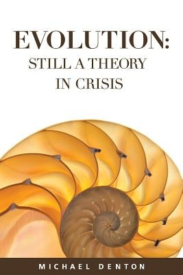 Evolution: Still a Theory in Crisis - Paperback | Diverse Reads