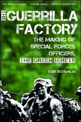 The Guerrilla Factory: The Making of Special Forces Officers, the Green Berets - Paperback | Diverse Reads