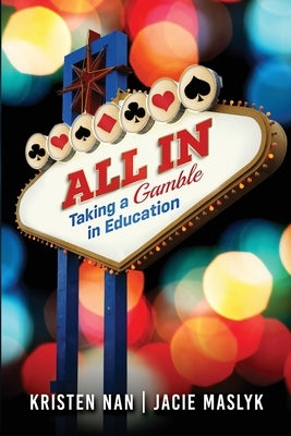 All In: Taking a Gamble in Education - Paperback | Diverse Reads