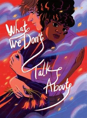 What We Don't Talk about - Paperback |  Diverse Reads