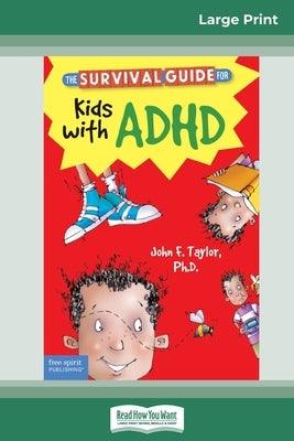 The Survival Guide for Kids with ADHD: Updated Edition (16pt Large Print Edition) - Paperback | Diverse Reads