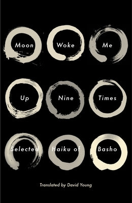 Moon Woke Me Up Nine Times: Selected Haiku of Basho - Paperback | Diverse Reads