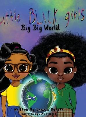 Little Black Girl- Big Big World - Hardcover | Diverse Reads