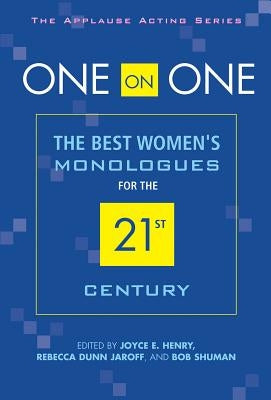 One on One: The Best Women's Monologues for the 21st Century - Paperback | Diverse Reads