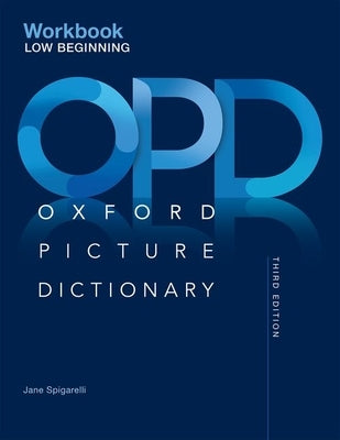Oxford Picture Dictionary Third Edition: Low-Beginning Workbook - Paperback | Diverse Reads