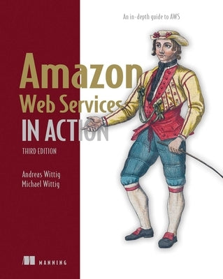Amazon Web Services in Action, Third Edition: An in-depth guide to AWS - Paperback | Diverse Reads
