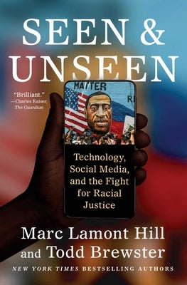 Seen and Unseen: Technology, Social Media, and the Fight for Racial Justice - Paperback | Diverse Reads
