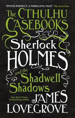 The Cthulhu Casebooks - Sherlock Holmes and the Shadwell Shadows - Paperback | Diverse Reads