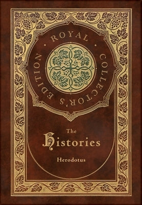 The Histories (Royal Collector's Edition) (Annotated) (Case Laminate Hardcover with Jacket) - Hardcover | Diverse Reads
