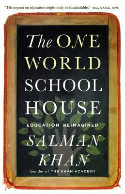 The One World Schoolhouse: Education Reimagined - Paperback | Diverse Reads