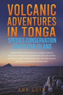 Volcanic Adventures in Tonga - Species Conservation on Tin Can Island - Paperback | Diverse Reads