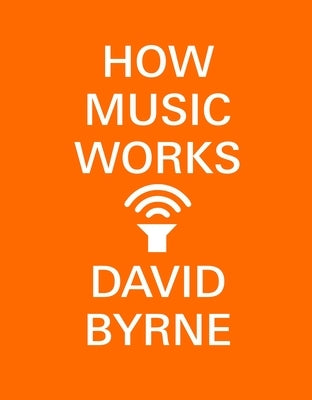 How Music Works - Paperback | Diverse Reads