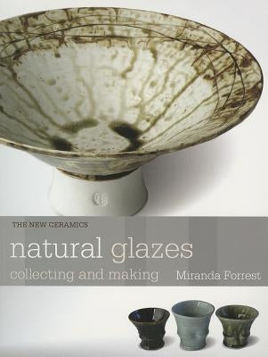 Natural Glazes: Collecting and Making - Paperback | Diverse Reads