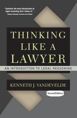 Thinking Like a Lawyer: An Introduction to Legal Reasoning / Edition 2 - Paperback | Diverse Reads