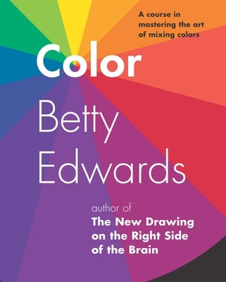 Color: A Course in Mastering the Art of Mixing Colors - Paperback | Diverse Reads