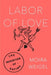 Labor of Love: The Invention of Dating - Paperback | Diverse Reads