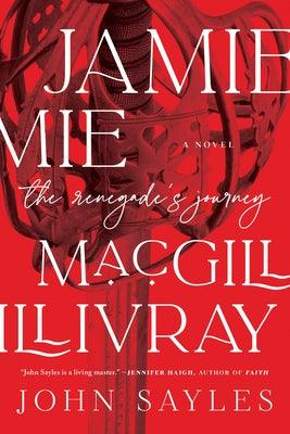Jamie Macgillivray: The Renegade's Journey - Hardcover | Diverse Reads