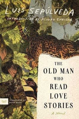 The Old Man Who Read Love Stories - Paperback | Diverse Reads