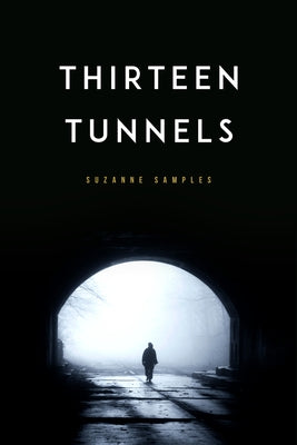 Thirteen Tunnels - Paperback | Diverse Reads