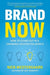 Brand Now: How to Stand Out in a Crowded, Distracted World - Paperback | Diverse Reads
