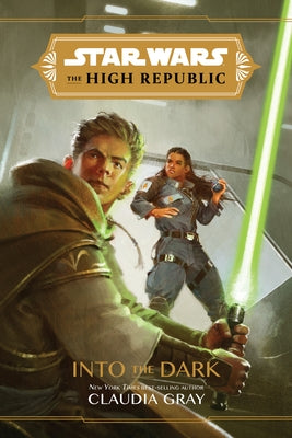 Into the Dark (Star Wars: The High Republic) - Hardcover | Diverse Reads