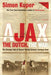Ajax, the Dutch, the War: The Strange Tale of Soccer During Europe's Darkest Hour - Paperback | Diverse Reads