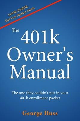 The 401k Owner's Manual: The one they couldn't put in your 401k enrollment packet - Paperback | Diverse Reads