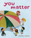 You Matter - Hardcover | Diverse Reads