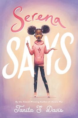 Serena Says - Hardcover |  Diverse Reads