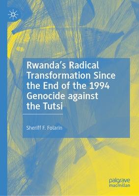 Rwanda's Radical Transformation Since the End of the 1994 Genocide Against the Tutsi - Hardcover | Diverse Reads