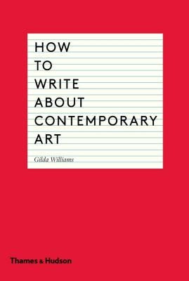 How to Write About Contemporary Art - Paperback | Diverse Reads