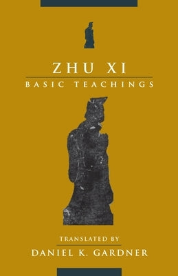 Zhu Xi: Basic Teachings - Paperback | Diverse Reads