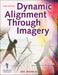 Dynamic Alignment Through Imagery - Paperback | Diverse Reads