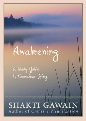 Awakening: A Daily Guide to Conscious Living - Paperback | Diverse Reads