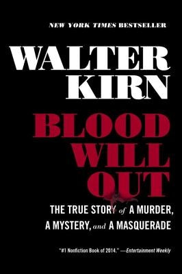 Blood Will Out: The True Story of a Murder, a Mystery, and a Masquerade - Paperback | Diverse Reads