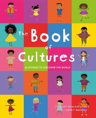 The Book of Cultures: 30 Stories to Discover the World - Hardcover | Diverse Reads