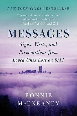 Messages: Signs, Visits, and Premonitions from Loved Ones Lost on 9/11 - Paperback | Diverse Reads