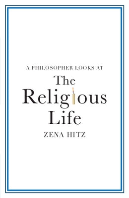 A Philosopher Looks at the Religious Life - Paperback | Diverse Reads